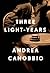 Three Light-Years by Andrea Canobbio