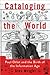Cataloging the World: Paul Otlet and the Birth of the Information Age
