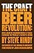 The Craft Beer Revolution by Steve Hindy The Craft Beer Revolution by Steve Hindy