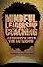 Mindful Leadership Coaching...
