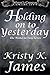 Holding On To Yesterday: A Wishes in Time Story