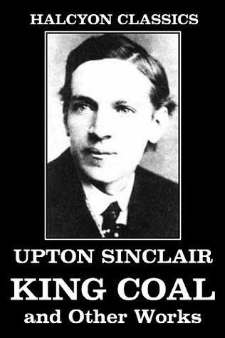 King Coal and Other Works (Kindle Edition)