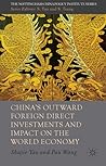 China's Outward Foreign Direct Investments and Impact on the World Economy (The Nottingham China Policy Institute Series)