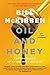 Oil and Honey: The Educatio...