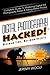Digital Photography Hacked!: Complete Guide To Mastering Digital SLR Photography Basics & Taking Better Photos (Hacked! Series)