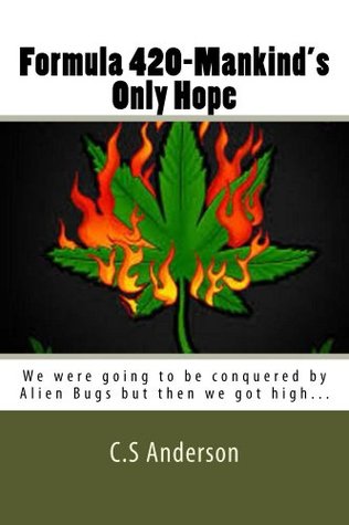 Formula 420-Mankinds only Hope (Kindle Edition)