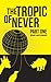 The Tropic of Never by Michael Schneider