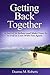 Getting Back Together: The Secret to Seduce and Make Your Ex to Fall in Love With You Again