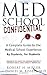 Med School Confidential by Robert H.    Miller