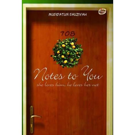 Notes To You She Loves Him He Loves Her Not By Mufidatun Fauziyah