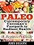 Paleo: A Beginner's Guide - Contemporary Caveman's Footpath to Radiant Health
