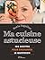 Ma cuisine astucieuse : 108...
