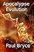 Evolution: A Short Story (Apocalypse Book 1)
