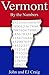 Vermont by the Numbers - Important and Curious numbers about Vermont and her cities (States by the Numbers Book 45)