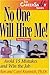 No One Will Hire Me!: Avoid 15 Mistakes and Win the Job