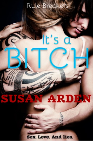 It's a Bitch (Rule Breaker, #3)