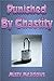 Punished By Chastity (Femdom, Chastity, Revenge)