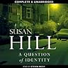 A Question of Identity by Susan Hill A Question of Identity by Susan Hill