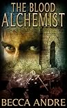 The Blood Alchemist by Becca Andre