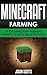 Minecraft Farming : 70 Top Minecraft Essential Farming Guide & Ideas Exposed!