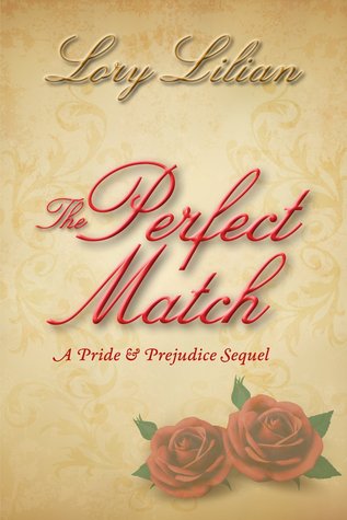 The Perfect Match: a Pride and Prejudice sequel (Kindle Edition)