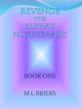 Revenge (The Alpha's Nightmare, #1)