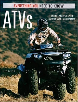 ATVs: Everything You Need to Know (Everything You Need to Know)