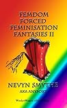 Femdom Forced Feminisation Fantasies II