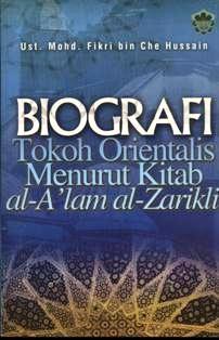 Biografi Tokoh-Tokoh Orientalis Menurut Kitab al-A’lam al-Zarikli