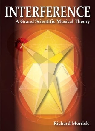 Interference: A Grand Scientific Musical Theory (Paperback)