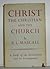 Christ, the Christian and the church by E.L. Mascall