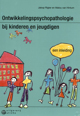ontwikkelingspsychopathologie bij kinderen en jeugdigen - een inleiding
