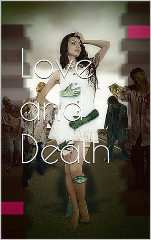 Love and Death (The Age of Z)