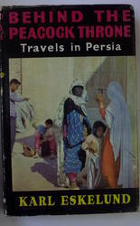 Behind The Peacock Throne - Travels in Persia (Hardcover)