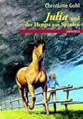 Julia und der Hengst aus Spanien