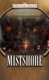 Mistshore (Forgotten Realms: Ed Greenwood Presents Waterdeep, #2)