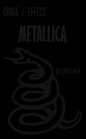 CAUSE/EFFECT: METALLICA