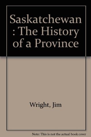 Saskatchewan,: The history of a Province; (Hardcover)