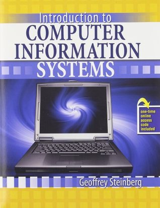 Introduction To Computer Information Systems By Geoffrey Steinberg