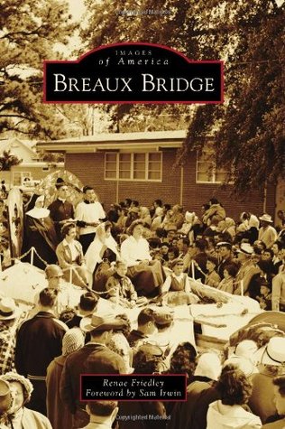 Breaux Bridge (Images of America: Louisiana)