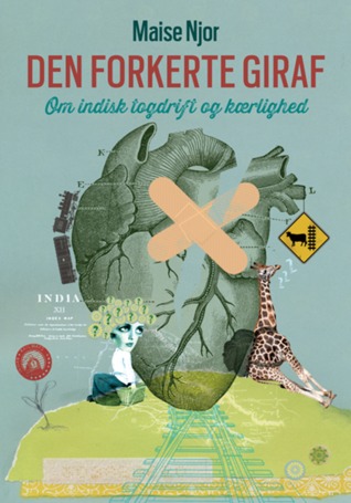 Den forkerte giraf - om indisk togdrift og kærlighed