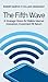 The Fifth Wave: A Strategic Vision for Mobile Internet Innovation, Investment & Return