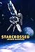 Starcrossed (Tales from Pocatello Book 3)