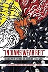 Indians Wear Red:...
