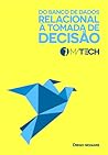 Do Banco de Dados Relacional à Tomada de Decisão