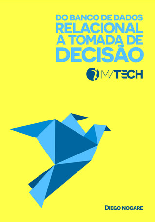 Do Banco de Dados Relacional à Tomada de Decisão
