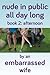 Nude in Public All Day Long, Book 2 by Embarrassed Wife