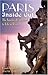 Paris Inside Out: The Insider's Handbook To Life In Paris