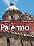 Top Sights Travel Guide: Palermo (Top Sights Travel Guides Book 28)