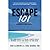 Escape 101: The Four Secrets to Taking a Sabbatical or Career Break Without Losing Your Money or Your Mind